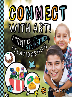 cover image of Connect with Art! Activities to Strengthen Relationships